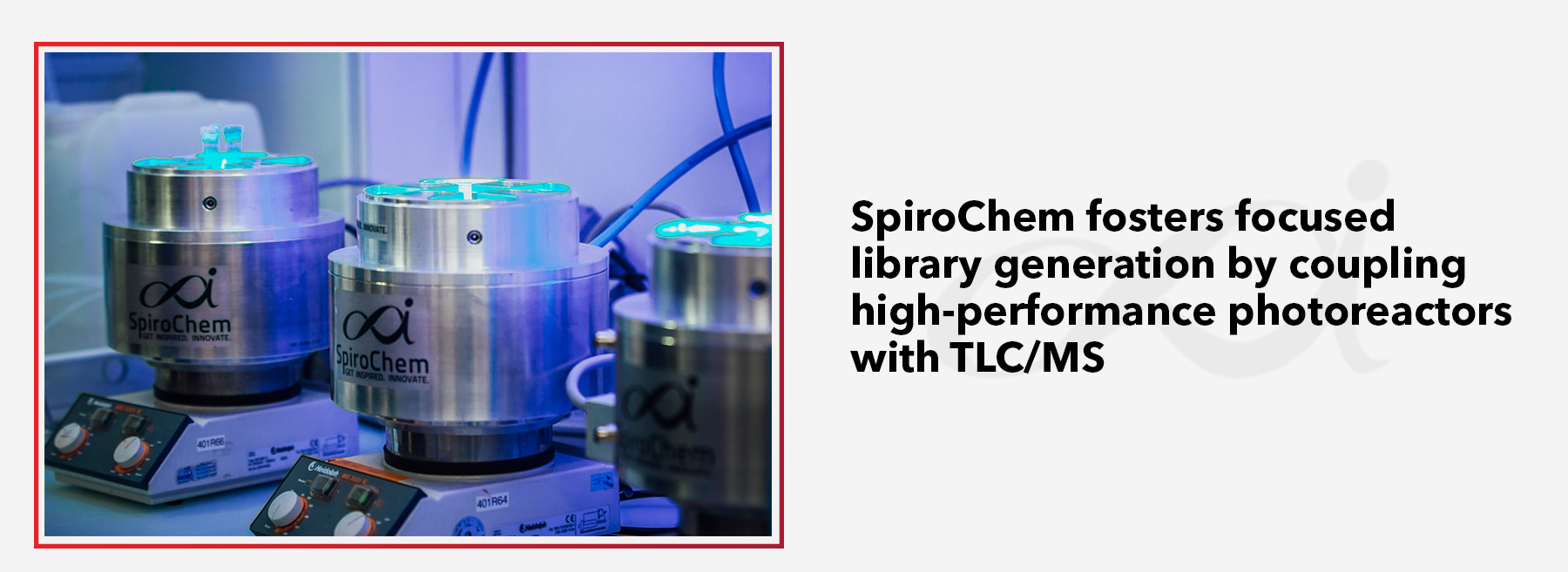 Expertise of the month: Focused libraries generation using photochemistry